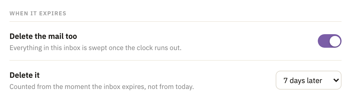 When it expires, with Delete the mail too on and Delete it set to 7 days later