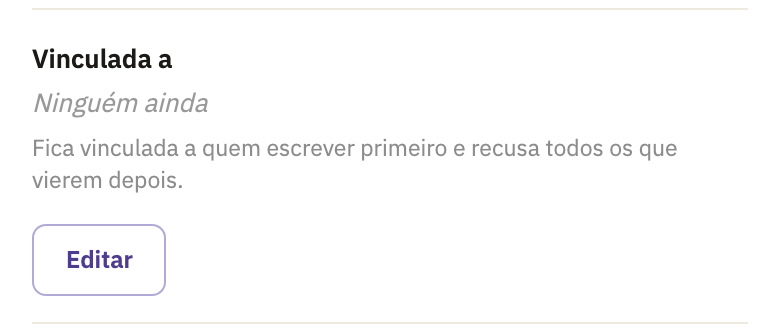 Vinculada a, dizendo Ninguém ainda e que ela fica vinculada a quem escrever primeiro